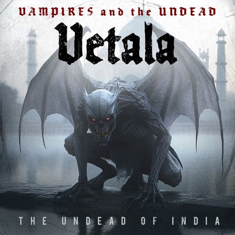 Vetala - Supernatural Spirits and Sites