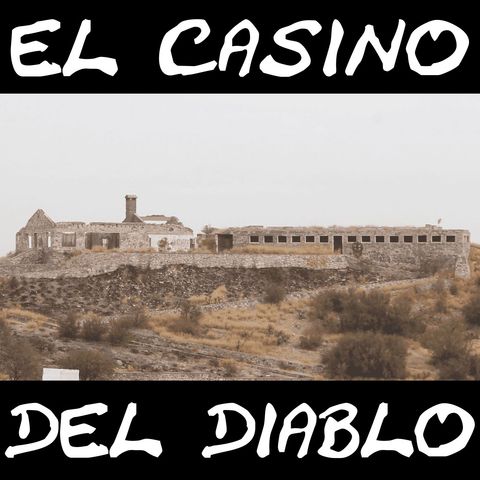 El Casino del Diablo: Sonora