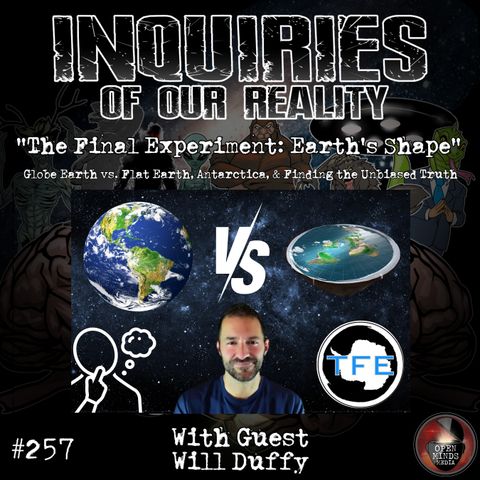 #257 "The Final Experiment: Earth's Shape" with Will Duffy