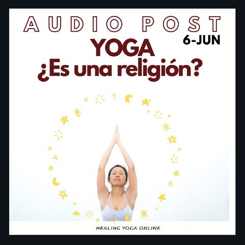 Episodio 2 - Yoga Es Una Religión?