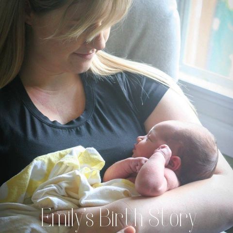 Episode 59: Emily's Birth Story