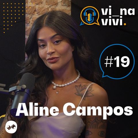 Aline Campos - Atriz | Vi na Vivi #19