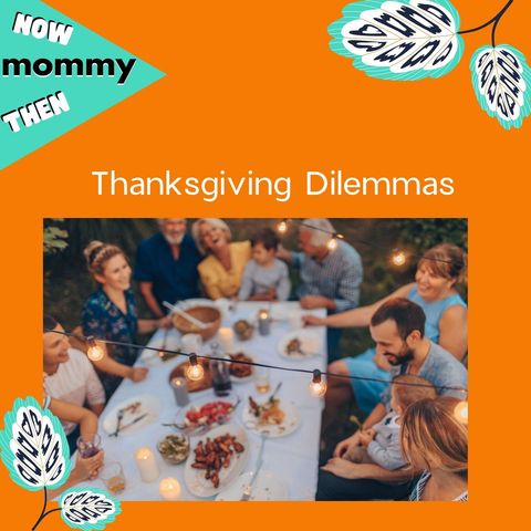 Thanksgiving Dilemmas