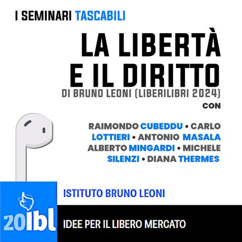 La libertà e il diritto. Di Bruno Leoni (Liberilibri 2024)