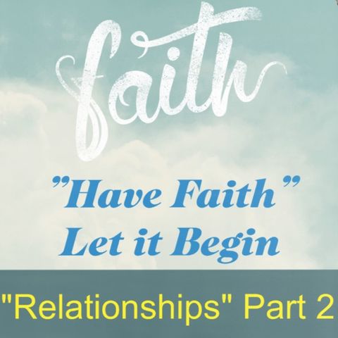 Relationships Part 2 Ep 30