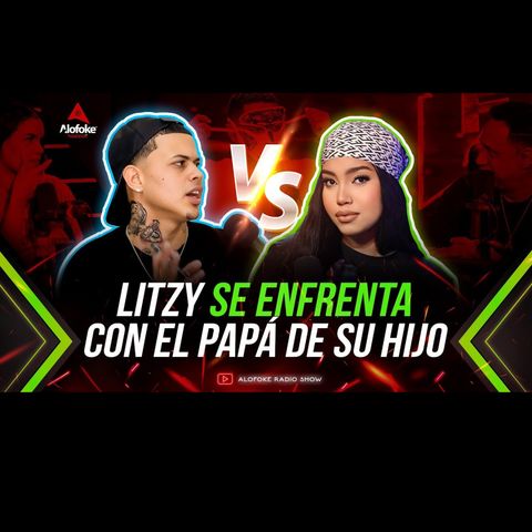 LITZY BERLINA ENFRENTA DE TU A TU AL PAPA DE SU HIJO (ALOFOKE RADIO SHOW LIVE)