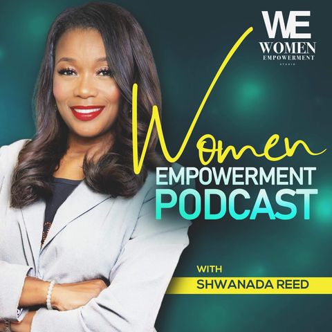 Developing A Positive Mindset Episode 1  #WomenEmpowermentPodcast #WENation🔥