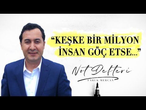 BİR MİLYON İNSAN HİCRET ETSE - NOT DEFTERİ  FARUK MERCAN