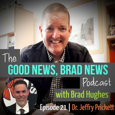 Episode 21 | Featuring Dr. Jeffry Prickett