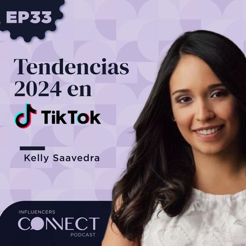Tendencias 2024 en Tiktok con Kelly Saavedra