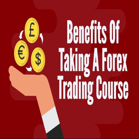 Benefits Of Taking A Forex Trading Course