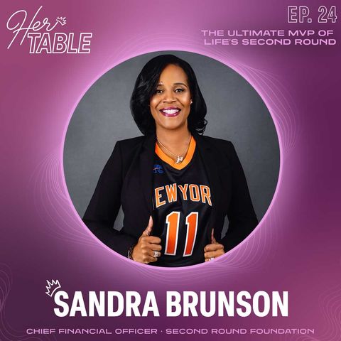 Sandra Brunson - The Ultimate MVP of Life's Second Round