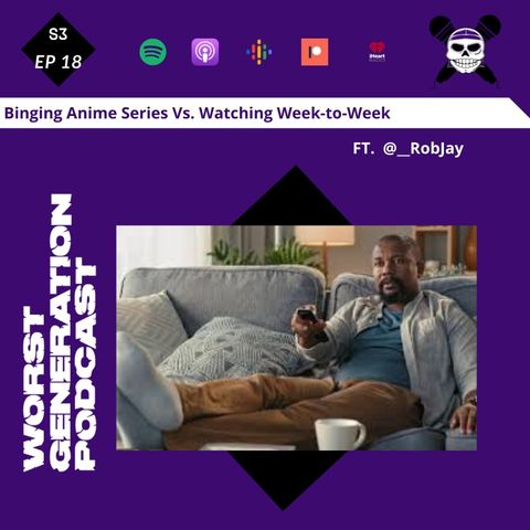 Binging Anime Vs. Watching Week-To-Week