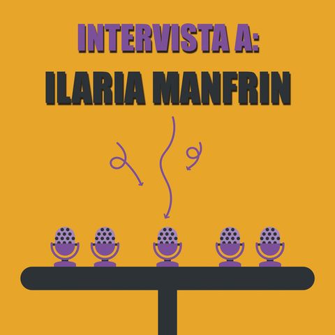 EP.2 - INTERVISTA CON LA MAESTRA ILARIA MANFRIN