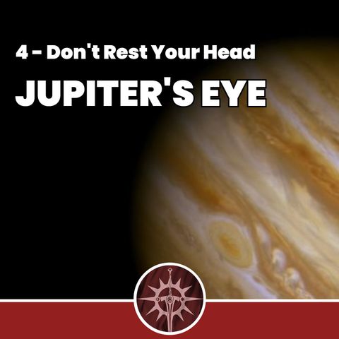 Jupiter's Eye - Don't' Rest Your Head 04
