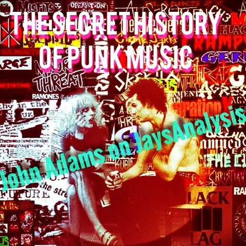 The Occult History of Punk Music - John Adams on JaysAnalysis (Half)