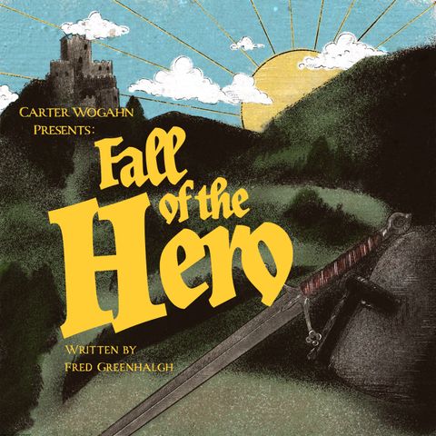Fall of the Hero: An Audio Drama
