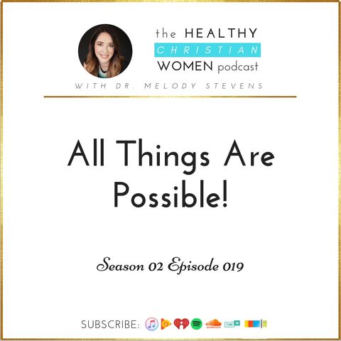 S02 E019: All Things Are Possible
