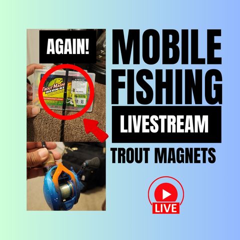 Ultralight Baitcasting - Trout Magnets Again - Mobile Fishing Livestream 09 (Audio Podcast)