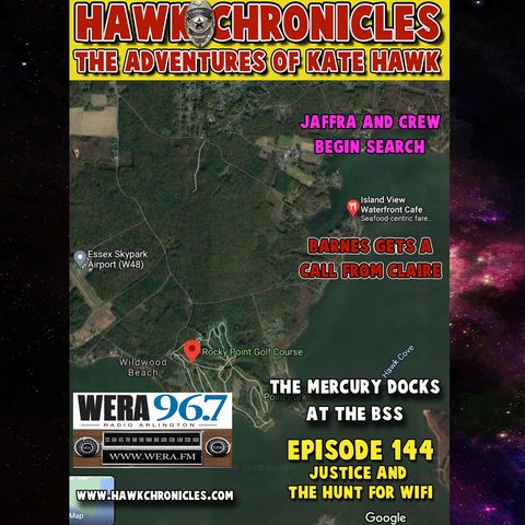Episode 144_Hawk Chronicles "Justice and the Hunt for WiFi"