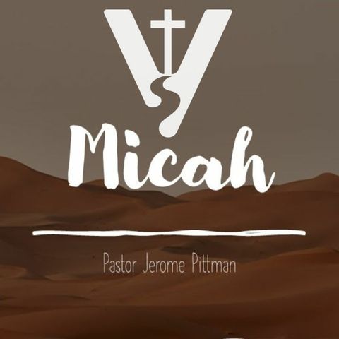 Micah · 210805 Thursday Bible Study · Pastor Jerome Pittman