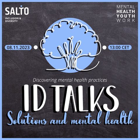 ID Talks Solutions and Mental Health