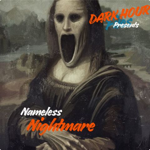 Nameless nightmare