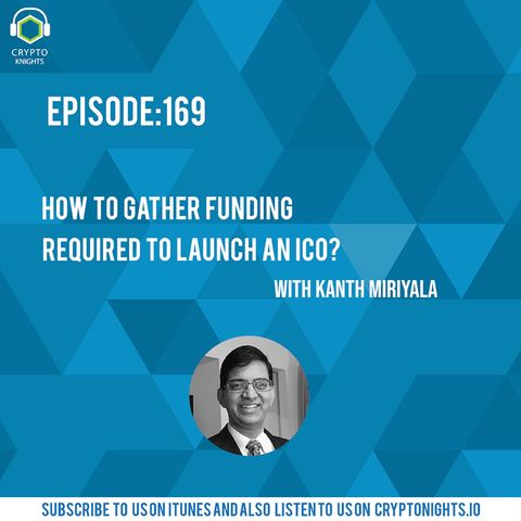 Episode 169-How to gather funding required to launch an ICO?