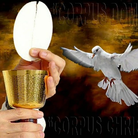 Solemnidad de Corpus Christi (parte I)