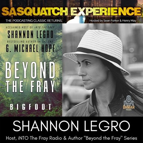 EP 6: “Beyond the Fray: Bigfoot” with Shannon LeGro