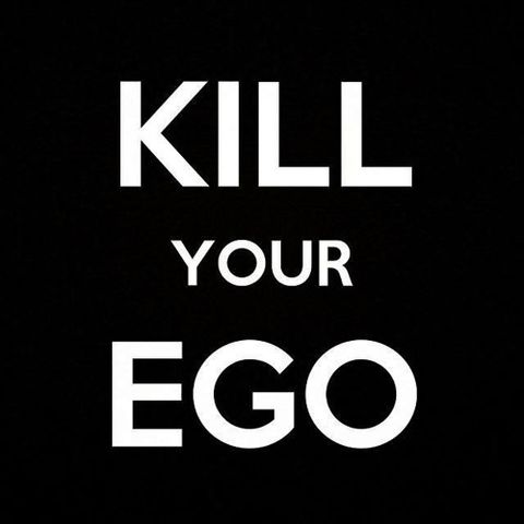 After you kill your ego