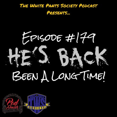 Episode 179 - Been A Long Time