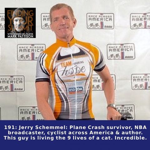 Jerry Schemmel: Plane Crash survivor, NBA broadcaster, cyclist across America & author. This guy is living the 9 lives of a cat. Incredible.