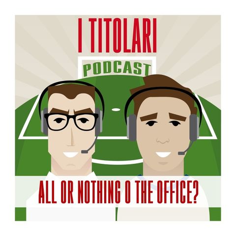 Ep. 81 - All or Nothing o The Office?
