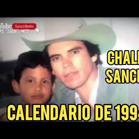 CHALINO SANCHEZ Y SU CALENDARIO DEL 94