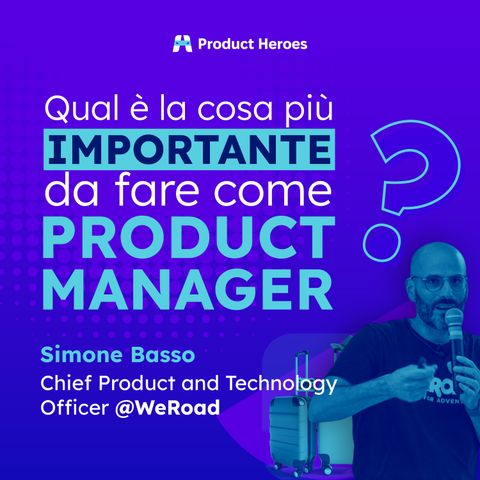 Product Transformation Step by Step: dietro le quinte di WeRoad - Con Simone Basso, CTPO @WeRoad