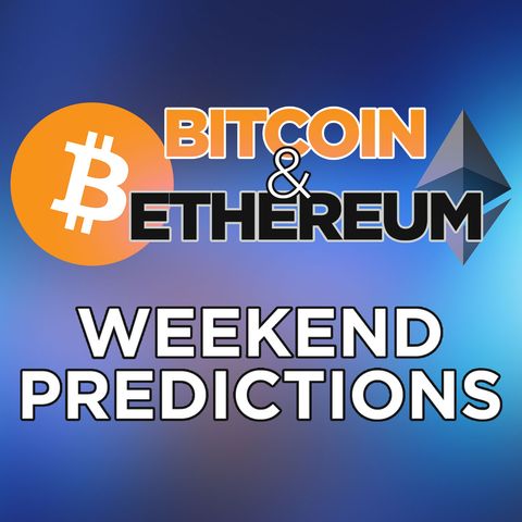 124. Bitcoin & Ethereum Weekend Predictions | A Memorial Day Crypto Sale? 🔥