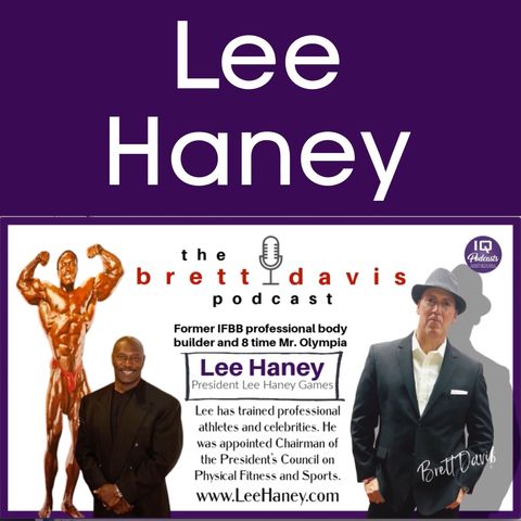 Lee Haney _LIVE_ on The Brett Davis Podcast ep 240