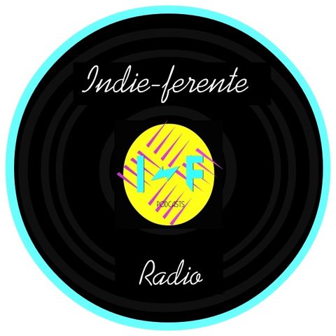 Indie-ferente Radio #01