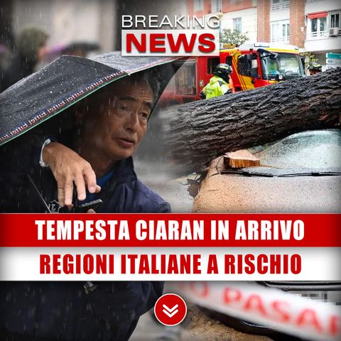 Tempesta Ciaran In Arrivo: Regioni Italiane A Rischio! 