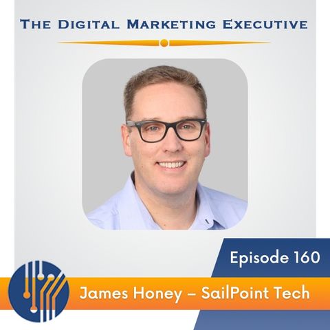 "Marketing in the Identity Security Industry: Collaboration and Audience Targeting" with James Honey