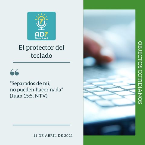 11 de abril - El protector del teclado - Devocional de Jóvenes - Etiquetas Para Reflexionar