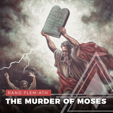 S02E13 - Rand Flem-Ath // The Murder of Moses