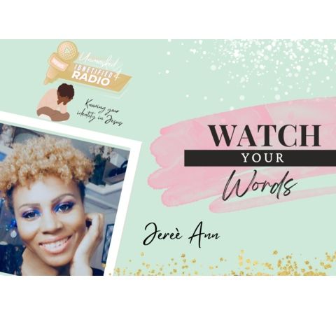 Watch Your Words