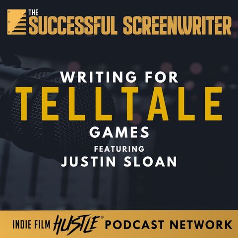 Ep62 - Writing for TellTale Games with Justin Sloan