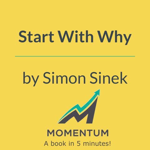 Start with Why: The Secret to Inspirational Leadership (Simon Sinek)