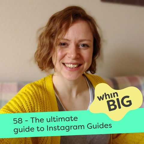 58 - The ultimate guide to Instagram Guides