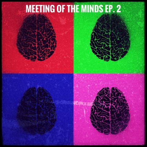 Ep.85 Meeting of The Minds No.2 (Explicit)