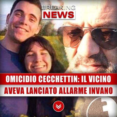 Caso Giulia Cecchettin, Il Vicino Aveva Lanciato Un Avvertimento: Non E' Stato Ascoltato!