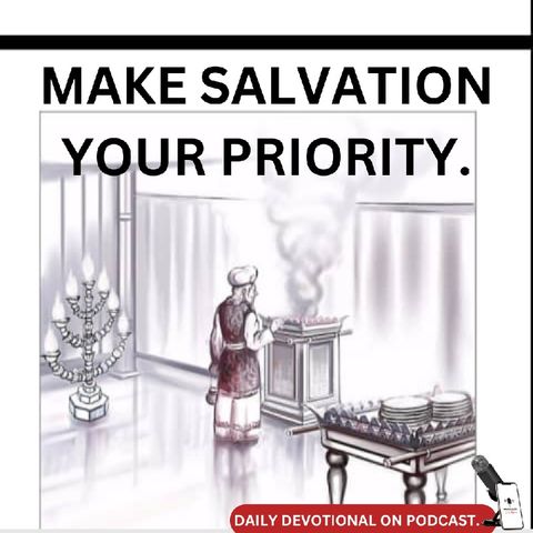 MAKE SALVATION YOUR PRIORITY.